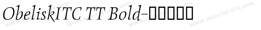 ObeliskITC TT Bold字体转换